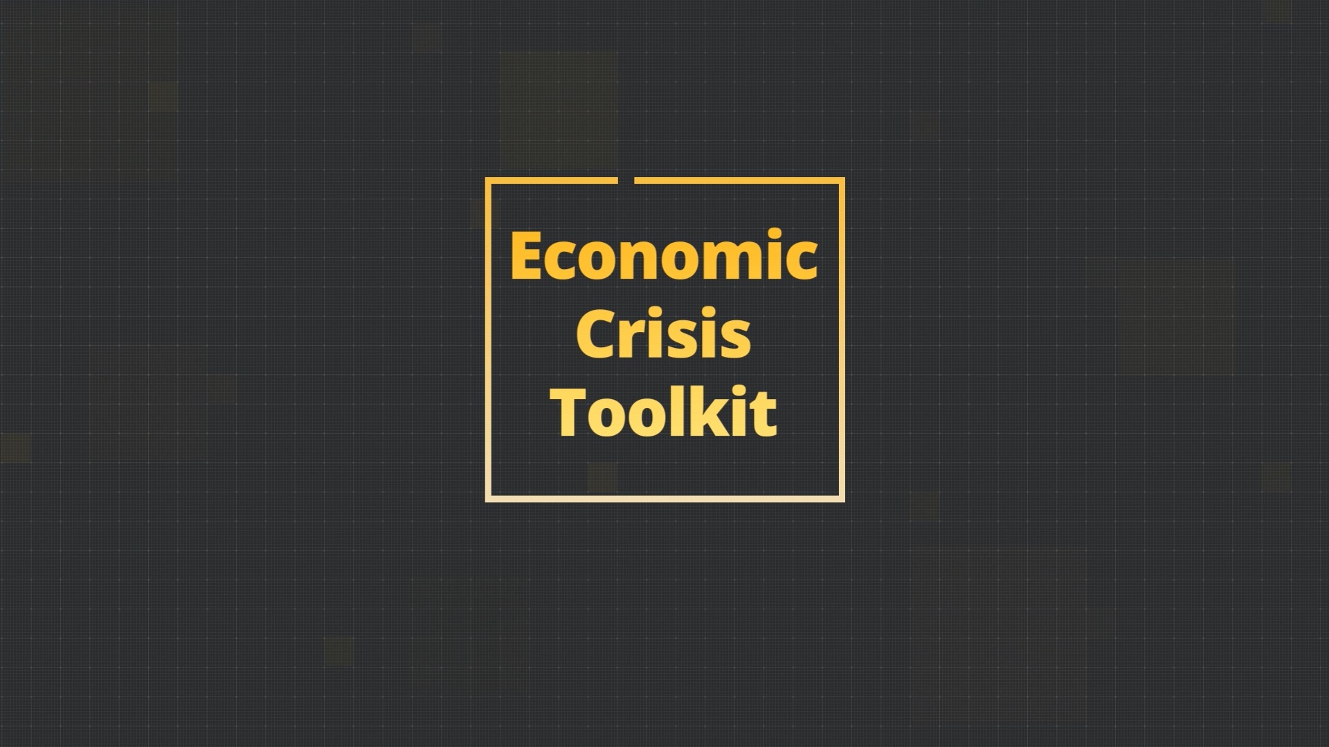 Economic Crisis Toolkit